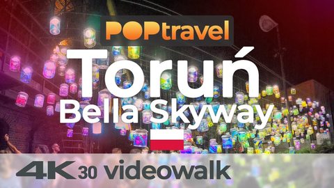 Walking in TORUN / Poland 🇵🇱- Bella Skyway Night Tour - 4K (UHD) - Walking Tour in Poland
